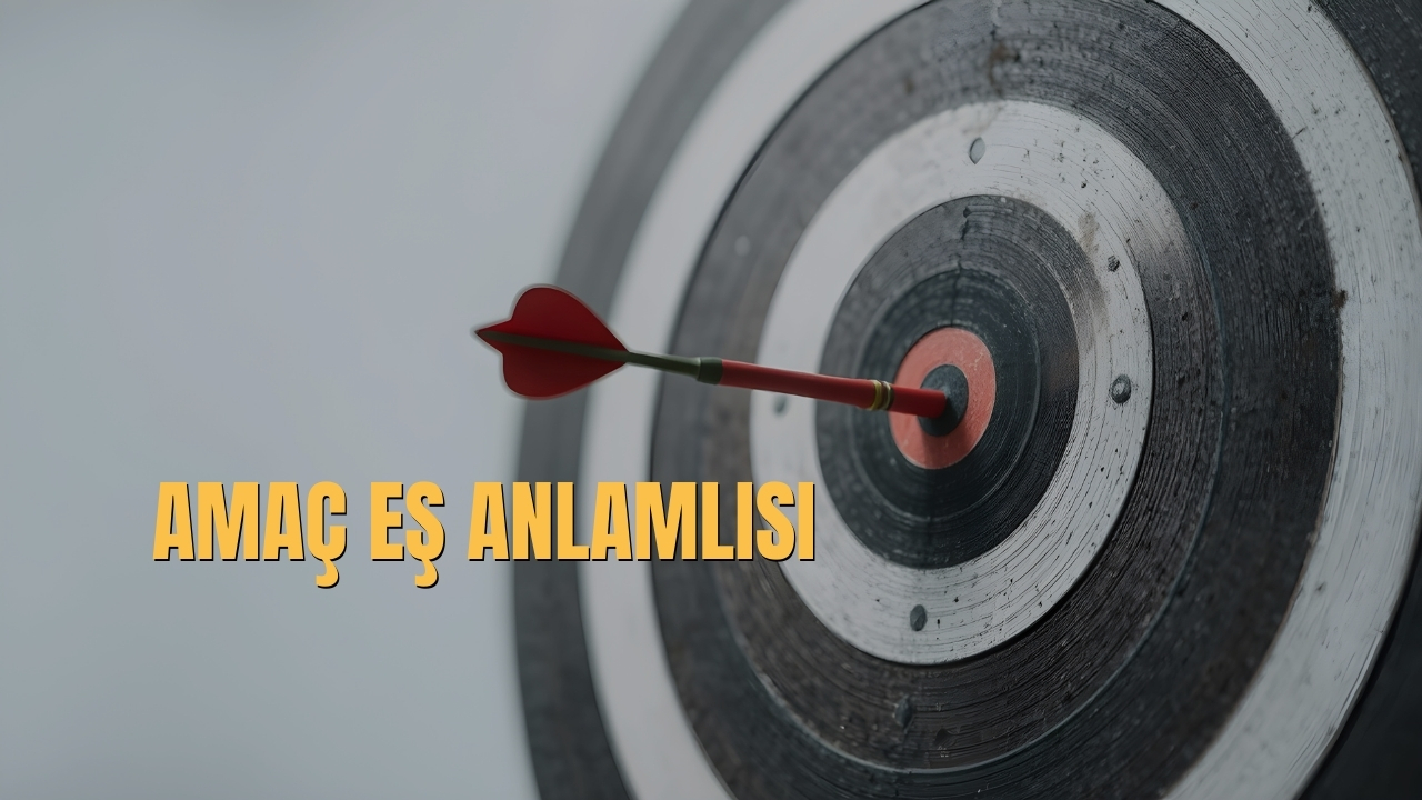 Amac Es Anlamlisi