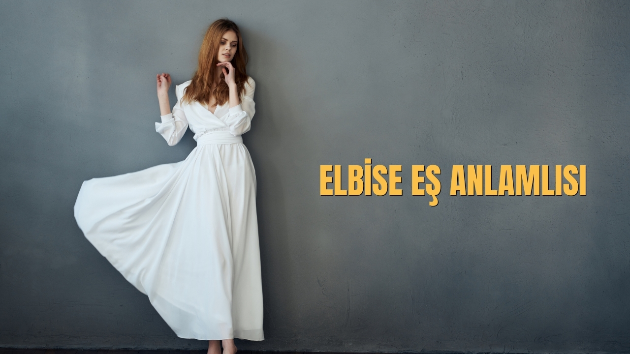 Elbise Es Anlamlisi Nedir