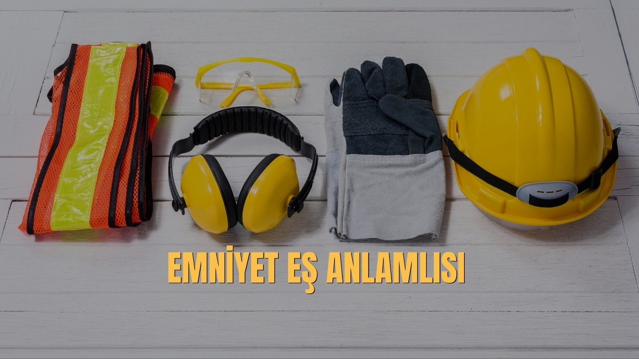 Emniyet Es Anlamlisi