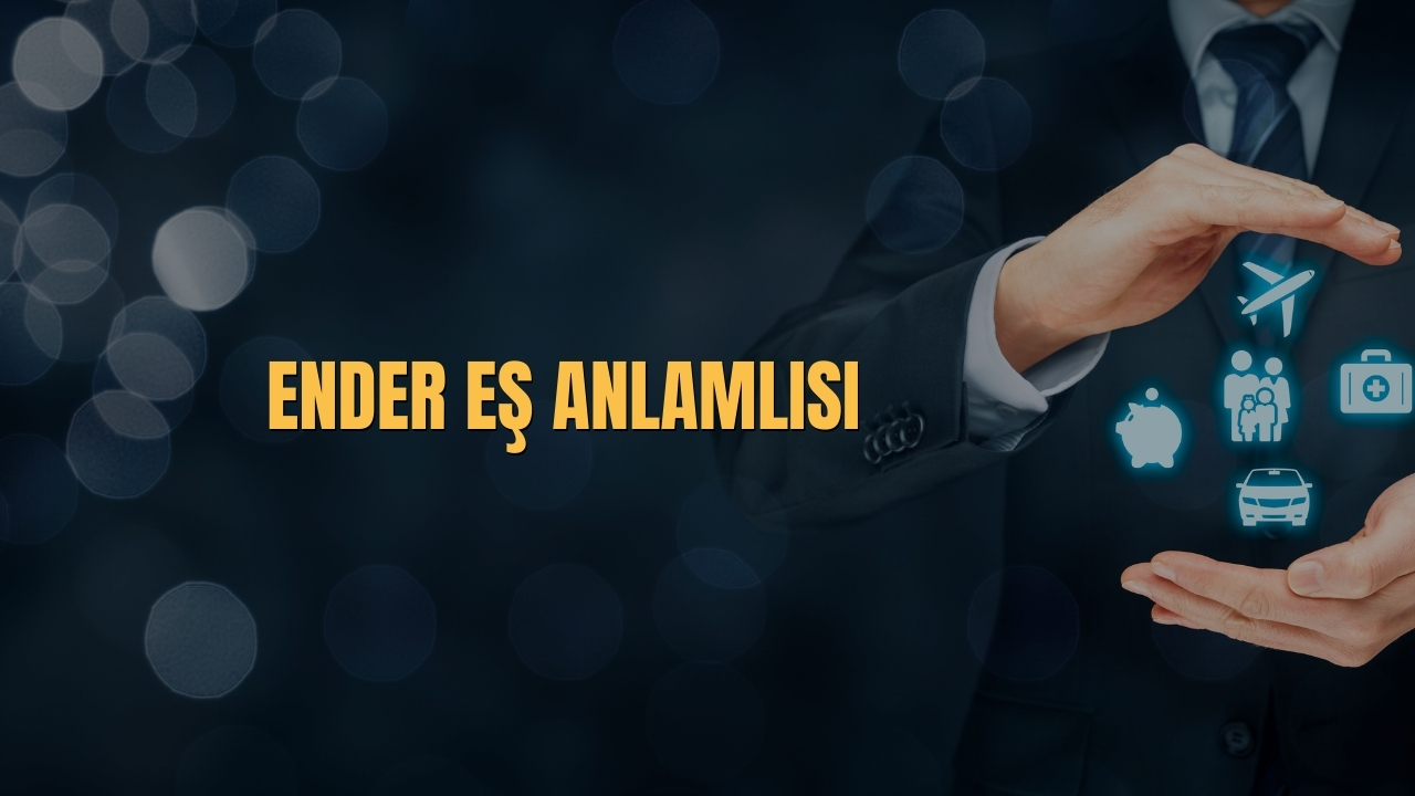Ender Es Anlamlisi Nedir