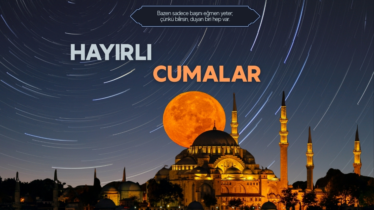 Hic Gorulmemis Hayirli Cumalar Mesaji