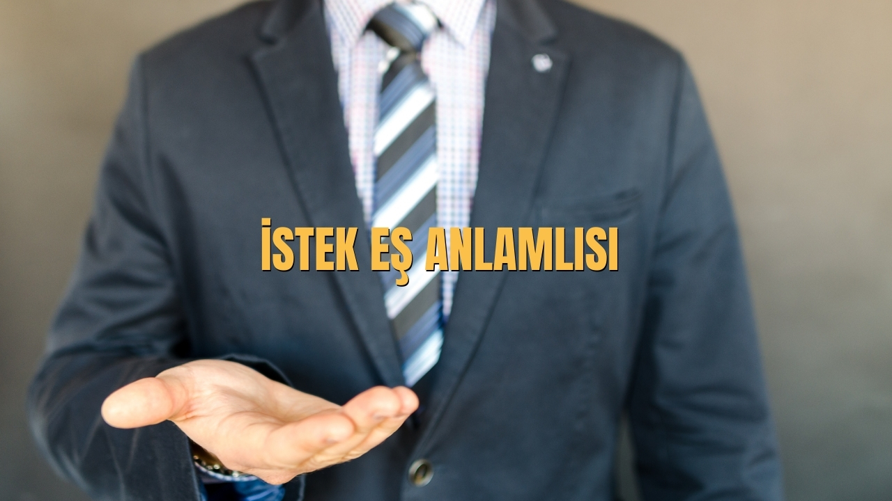 Istek Es Anlamlisi