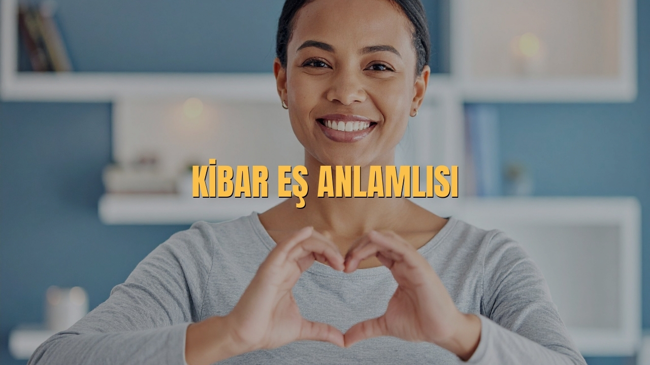 Kibar Es Anlamlisi Nedir