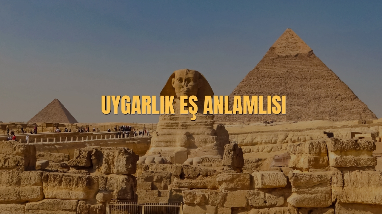 Uygarlik Es Anlamlisi Nedir
