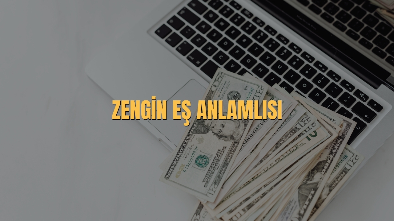 Zengin Es Anlamlisi