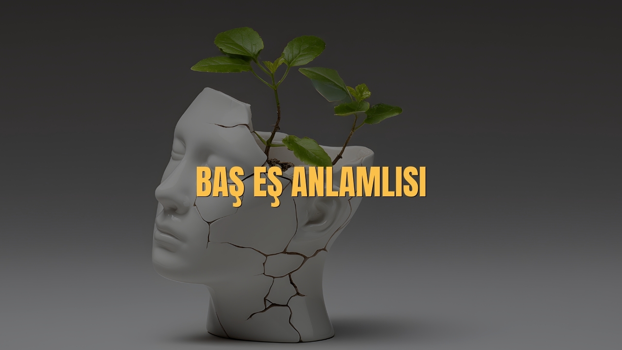 Bas Es Anlamlisi Nedir