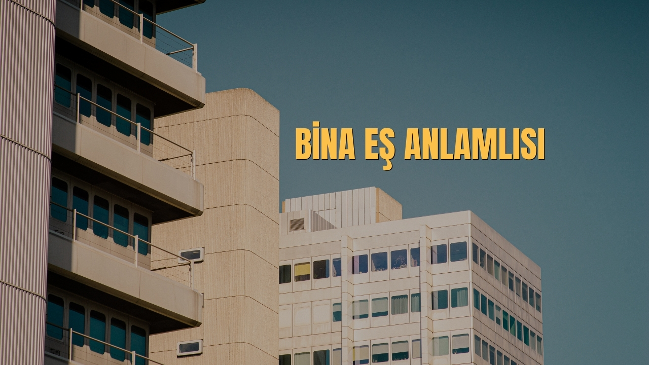 Bina Es Anlamlisi Nedir