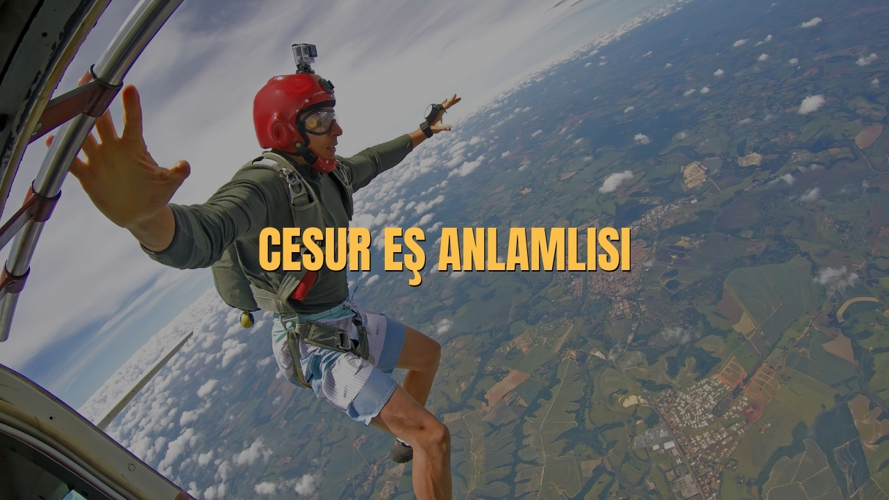 Cesur Es Anlamlisi Nedir