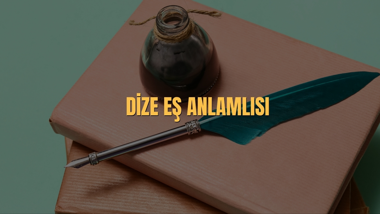 Dize Es Anlamlisi Nedir