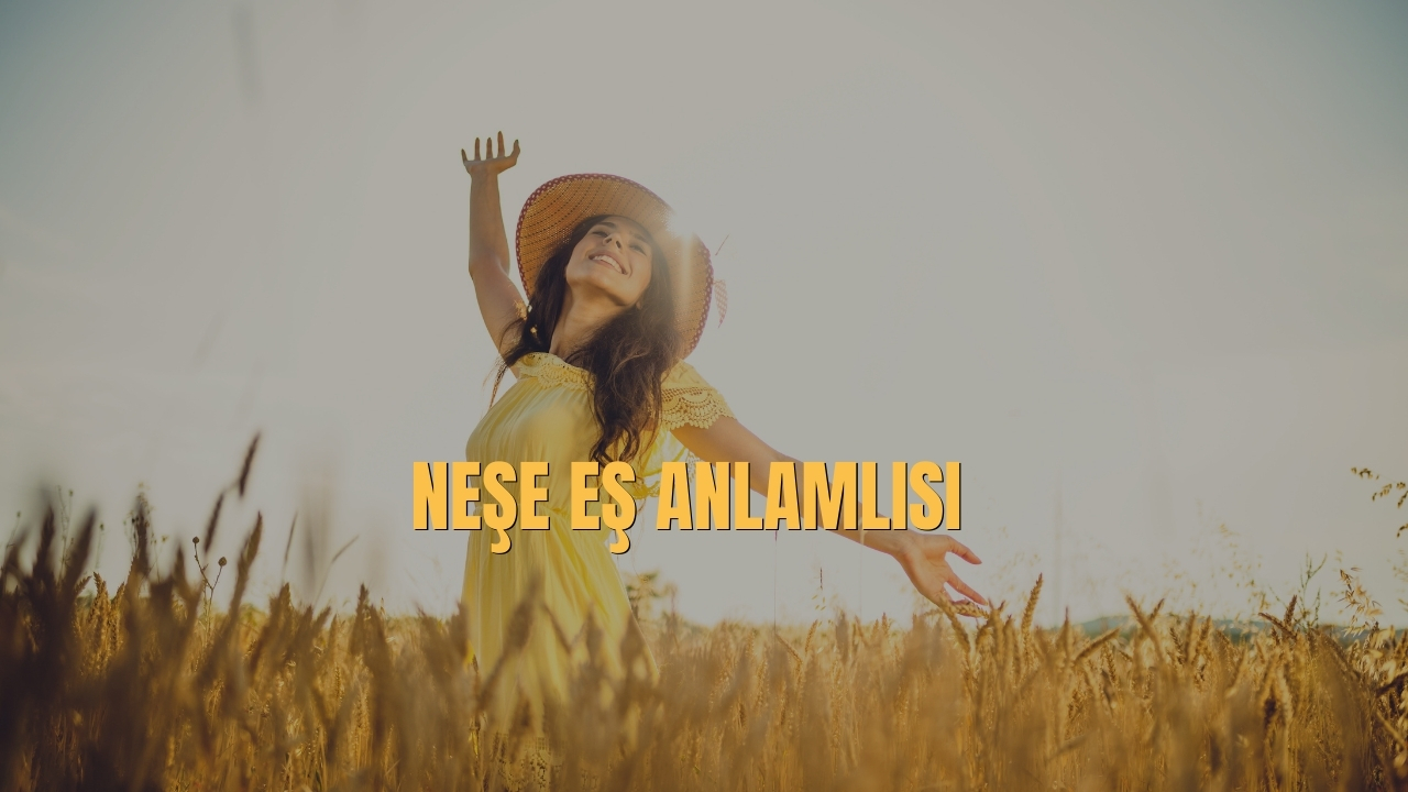 Nese Es Anlamlisi