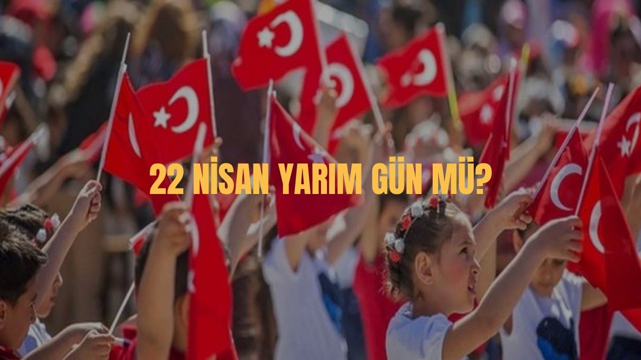 24 Nisan Yarim Gun Mu