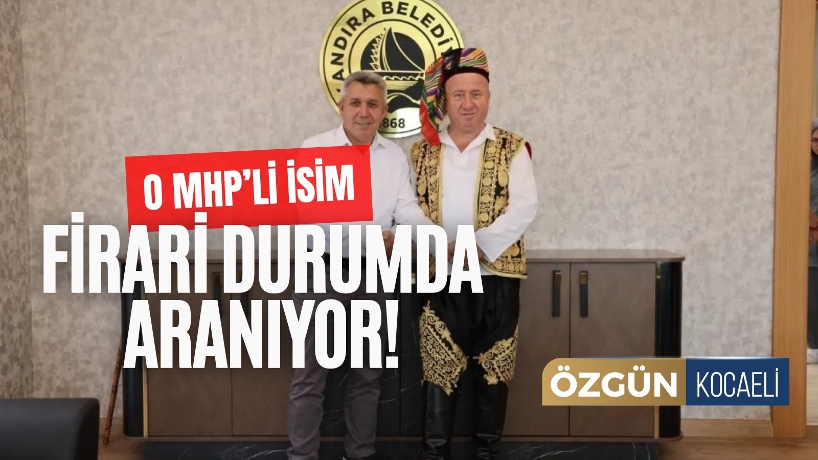 Kandıra Skandalında MHP'li İsim Firari Duruma Düştü