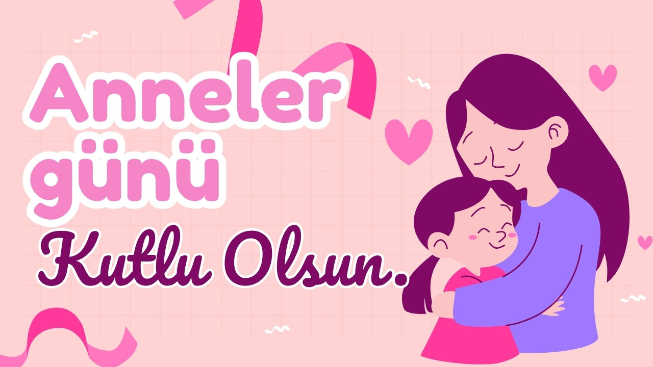 Anneler Gunu Mesaji