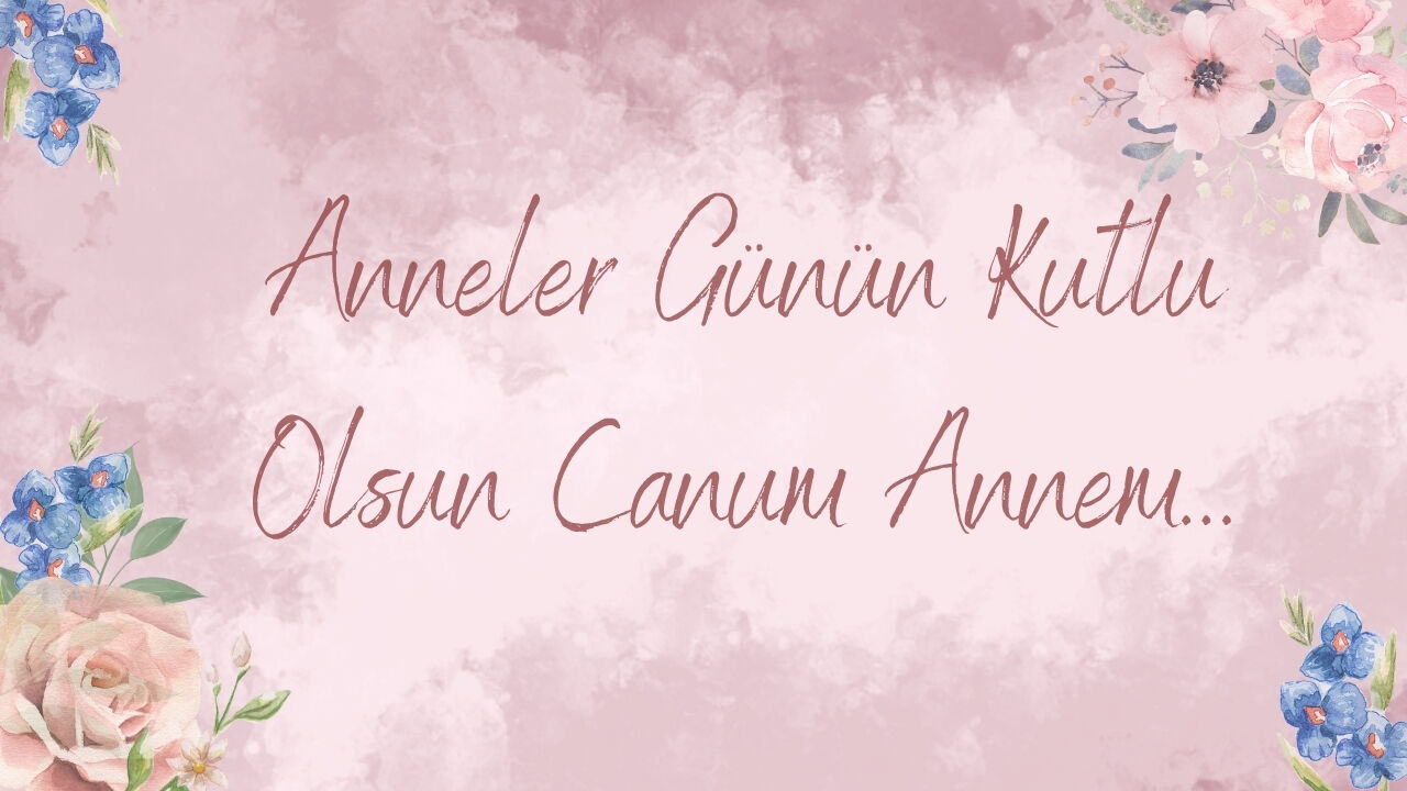 Anneler Gunu Sozleri Resimli