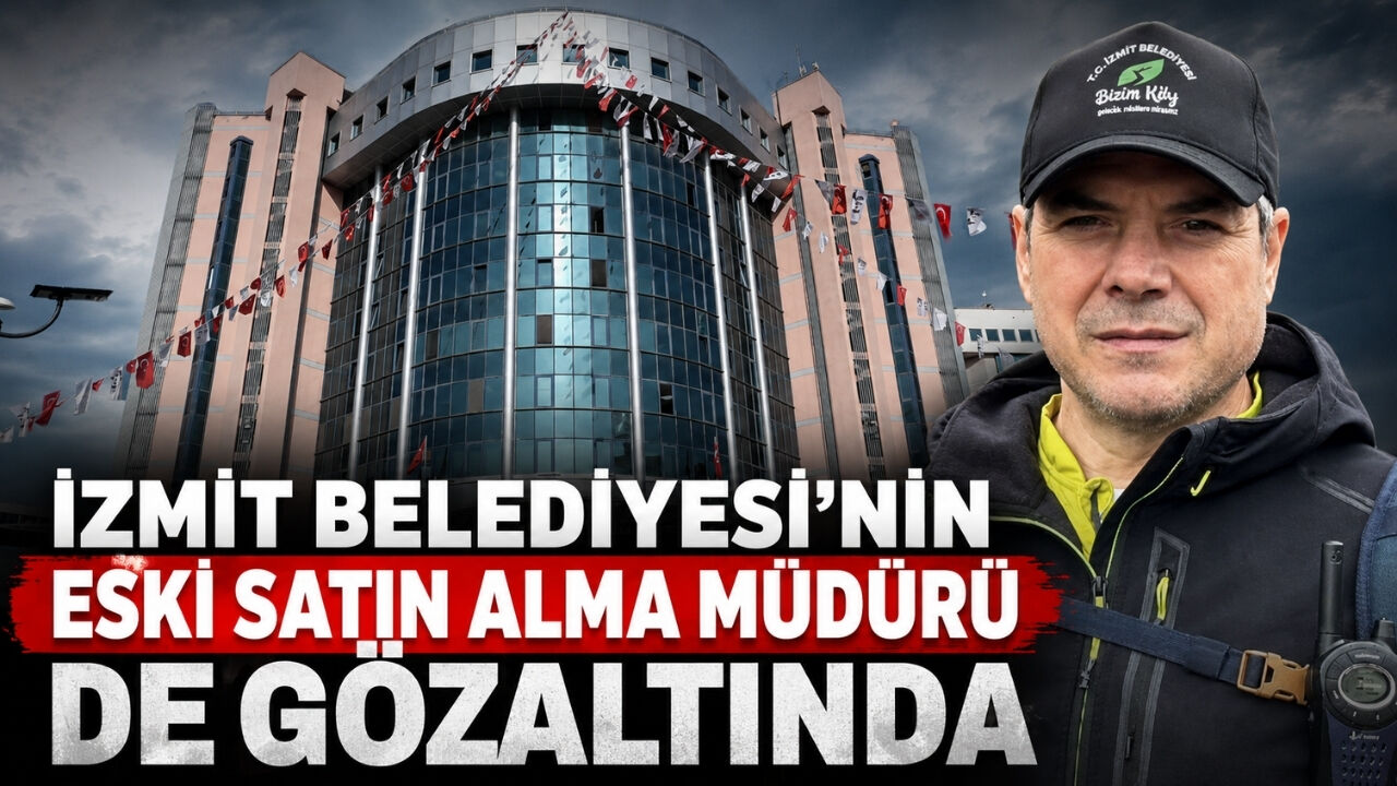 İzmit Belediyesi'nin eski satın alma müdürü de gözaltında