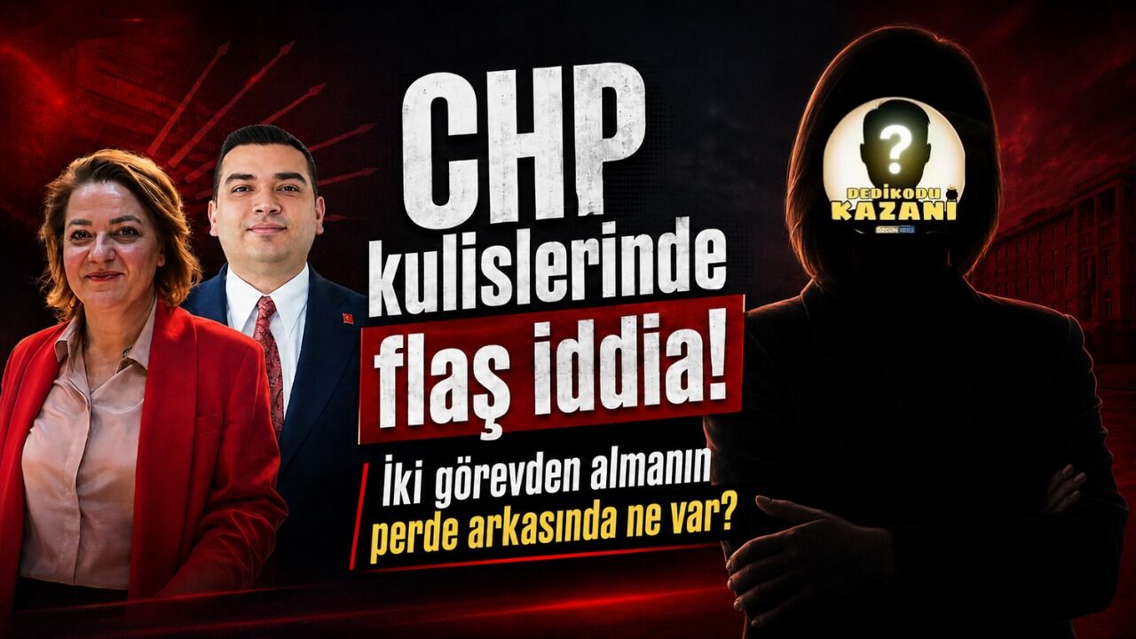 CHP kulislerinde flaş iddia! İki görevden almanın perde arkasında ne var?